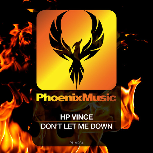 HP Vince - Don't Let Me Down [PHM281]